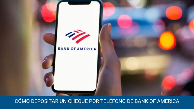 Cómo depositar un cheque por teléfono de Bank of América