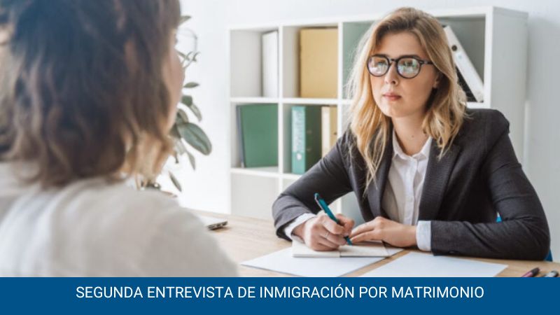 Segunda Entrevista De Inmigración Por Matrimonio