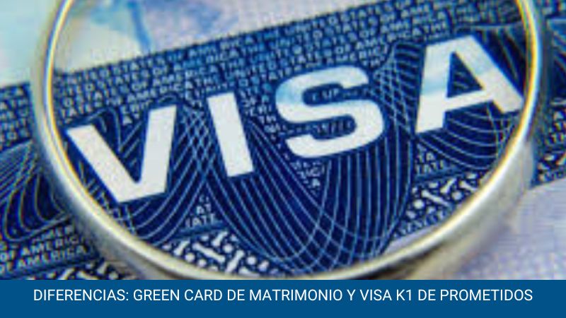Diferencias Green Card de matrimonio y Visa k1 de prometidos